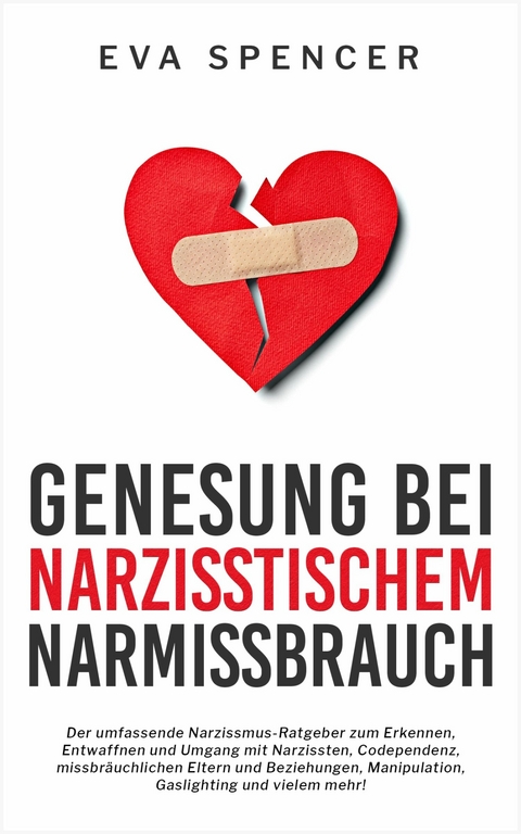 Genesung bei Narzisstischem Missbrauch -  Spencer Eva