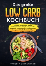 Das große Low Carb Kochbuch -  Vanessa Zimmermann