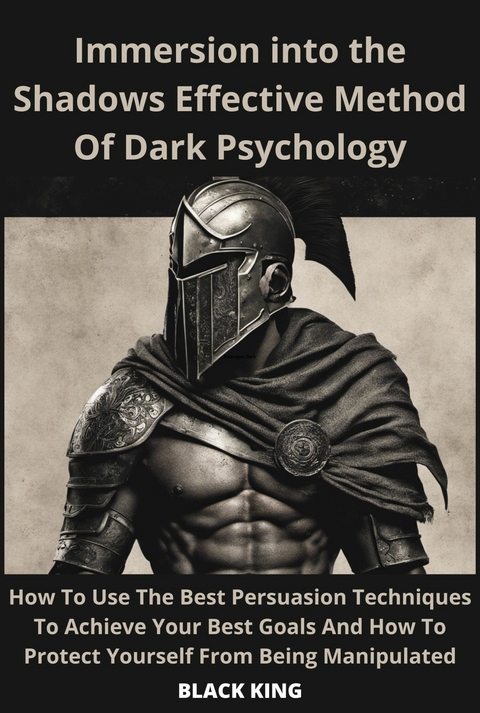 Inmersion Into The Shadown Effective Method Of Dark Psychology -  King Black