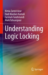 Understanding Logic Locking - Kimia Zamiri Azar, Hadi Mardani Kamali, Farimah Farahmandi, Mark Tehranipoor