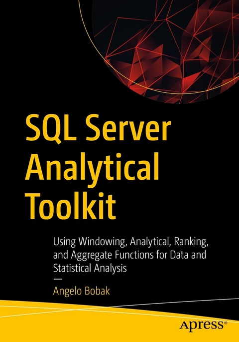 SQL Server Analytical Toolkit -  Angelo Bobak