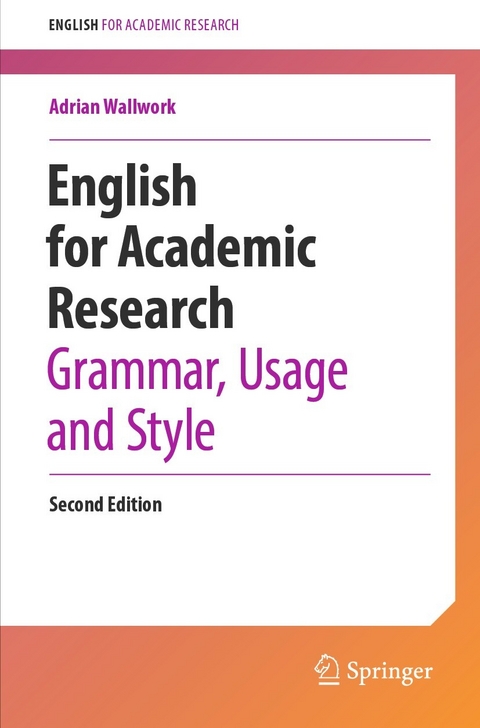 English for Academic Research: Grammar, Usage and Style - Adrian Wallwork