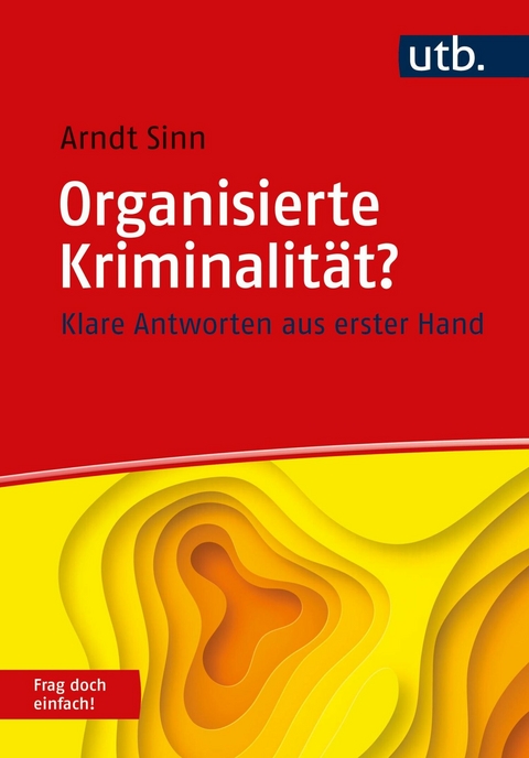 Organisierte Kriminalität? Frag doch einfach! - Arndt Sinn