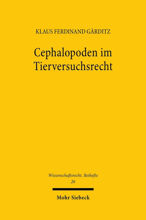 Cephalopoden im Tierversuchsrecht -  Klaus Ferdinand Gärditz