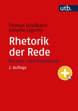 Rhetorik der Rede - Thomas Grießbach, Annette Lepschy