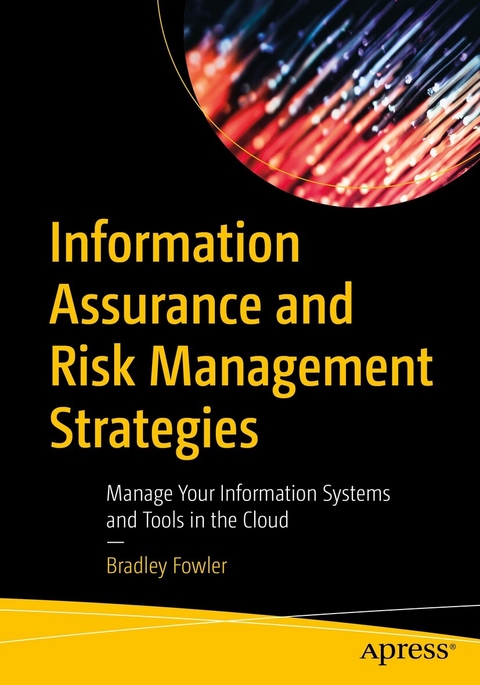 Information Assurance and Risk Management Strategies -  Bradley Fowler