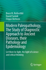Modern Paleopathology, The Study of Diagnostic Approach to Ancient Diseases, their Pathology and Epidemiology - Bruce M. Rothschild, Dawid Surmik, Filippo Bertozzo