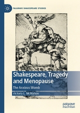 Shakespeare, Tragedy and Menopause - Victoria L. McMahon