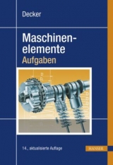 Decker Maschinenelemente - Aufgaben - Decker, Karl-Heinz; Kabus, Karlheinz