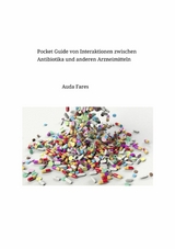 Pocket Guide von  Interaktionen zwischen Antibiotika und anderen Arzneimitteln - Auda Fares