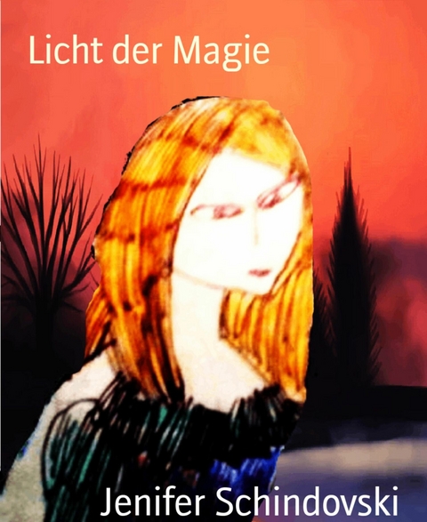 Licht der Magie - Jenifer Schindovski