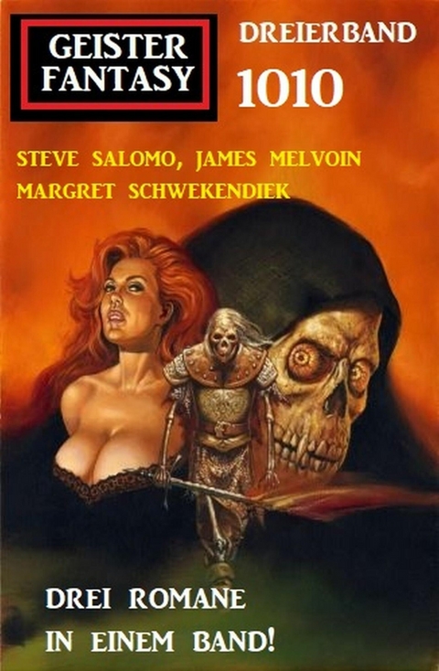 Geister Fantasy Dreierband 1010 -  Steve Salomo,  Margret Schwekendiek,  James Melvoin