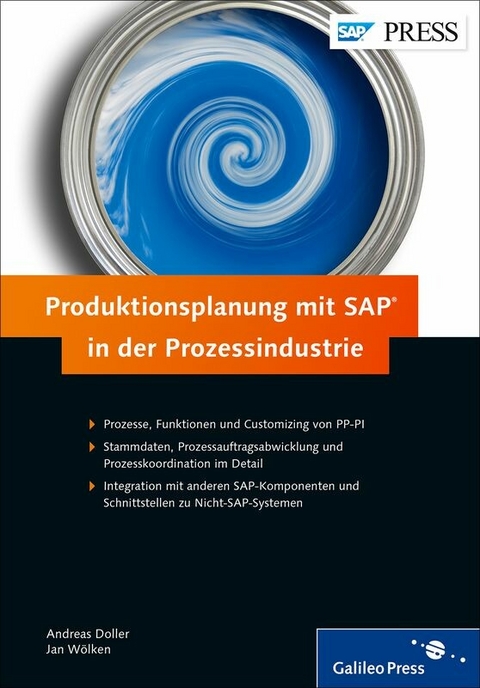 Produktionsplanung mit SAP in der Prozessindustrie -  Andreas Doller,  Jan Wölken,  Peter Moraw,  Martin Auer,  Jürgen Scholl,  Heiko Ziegeler