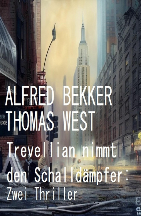 Trevellian nimmt den Schalldämpfer: Zwei Thriller -  Alfred Bekker,  Thomas West