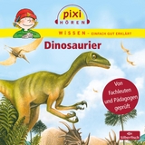 Pixi Wissen: Dinosaurier - Melle Siegfried, Cordula Thörner
