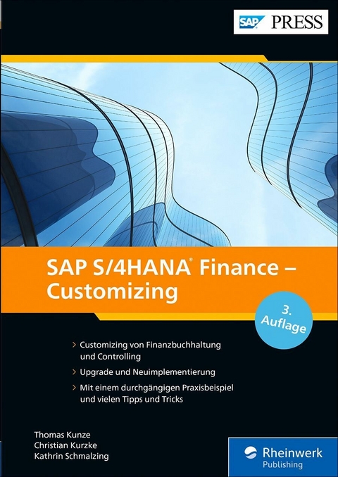 SAP S/4HANA Finance - Customizing -  Thomas Kunze,  Kathrin Schmalzing,  Christian Kurzke