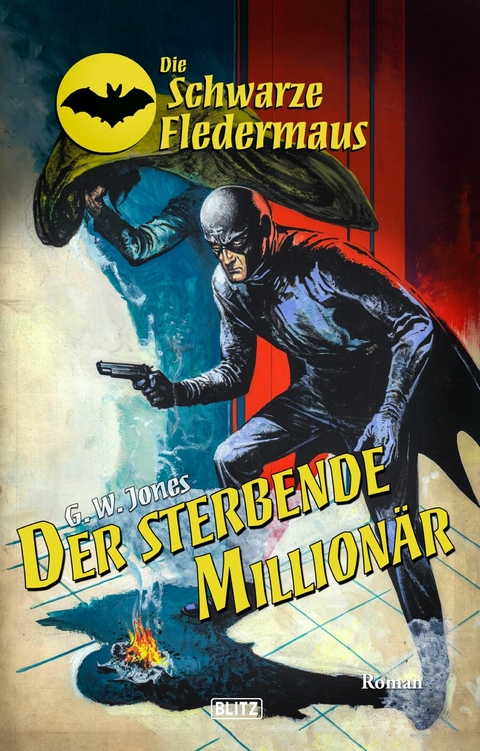 Die schwarze Fledermaus 55: Der sterbende Millionär -  G.W. Jones