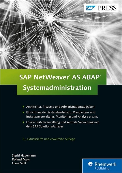 SAP NetWeaver AS ABAP - Systemadministration -  Sigrid Hagemann,  Liane Will,  Roland Mayr