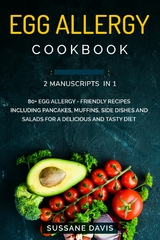 Egg Allergy Cookbook - Sussane Davis