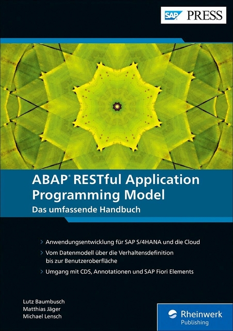 ABAP RESTful Application Programming Model -  Lutz Baumbusch,  Matthias Jäger,  Michael Lensch