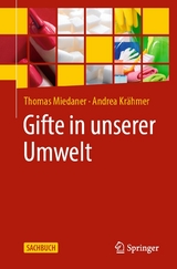 Gifte in unserer Umwelt -  Thomas Miedaner,  Andrea Krähmer