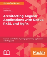 Architecting Angular Applications with Redux, RxJS, and NgRx -  Christoffer Noring