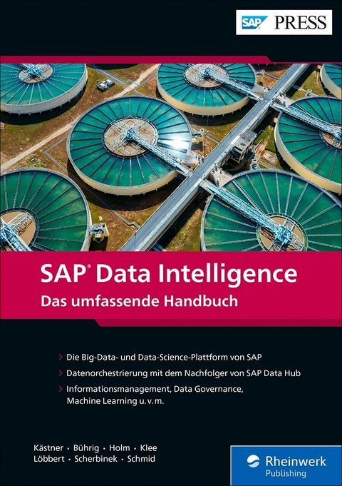 SAP Data Intelligence -  Alexander Kästner,  Maren Bührig,  Janina Holm,  Dominik Klee,  Michael Löbbert,  Marcel Scherbinek,  vinc
