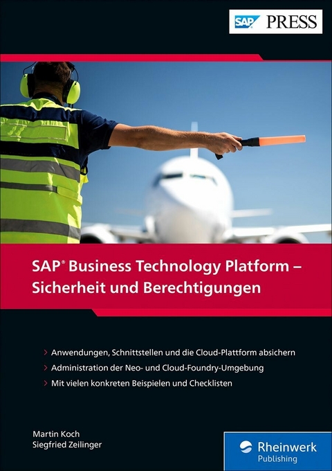 SAP Business Technology Platform - Sicherheit und Berechtigungen -  Martin Koch,  Siegfried Zeilinger