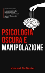 Psicologia oscura e manipolazione -  Vincent McDaniel