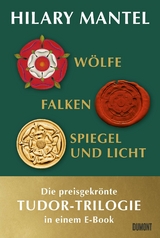 Wölfe, Falken und Spiegel & Licht - Hilary Mantel