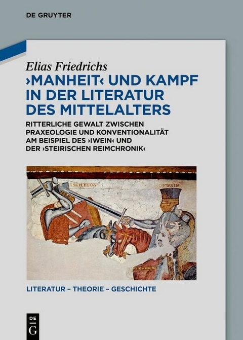 Manheit und Kampf in der Literatur des Mittelalters - Elias Friedrichs