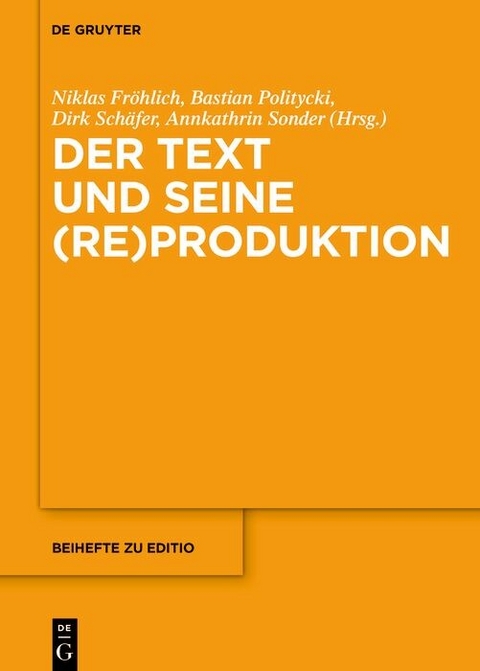 Der Text und seine (Re)Produktion - 