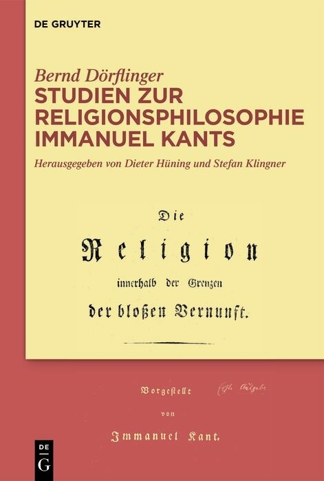 Studien zur Religionsphilosophie Immanuel Kants - Bernd Dörflinger