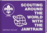 Scouting around the World with the Jamtrain - Hartmut Keyler