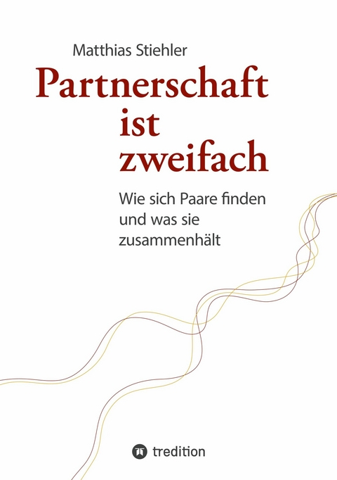 Partnerschaft ist zweifach - Matthias Stiehler