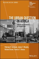 The Urban Question in Africa - Padraig R. Carmody, James T. Murphy, Richard Grant, Francis Y. Owusu