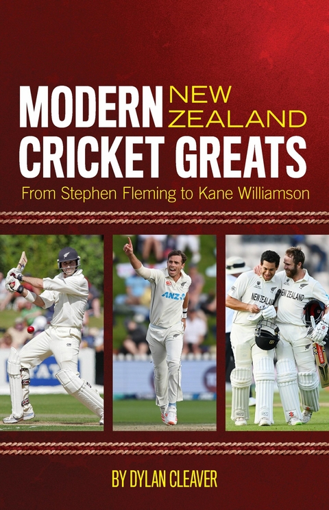 Modern New Zealand Cricket Greats : From Stephen Fleming to Kane Williamson -  Dylan Cleaver