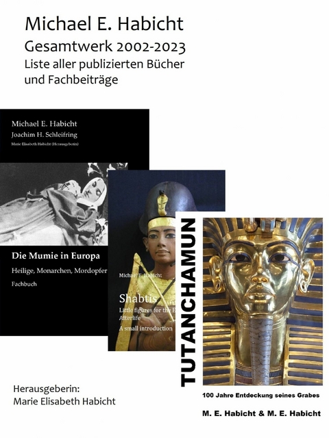 Michael E. Habicht Gesamtwerk der Jahre 2002 bis 2023 - Michael E. Habicht