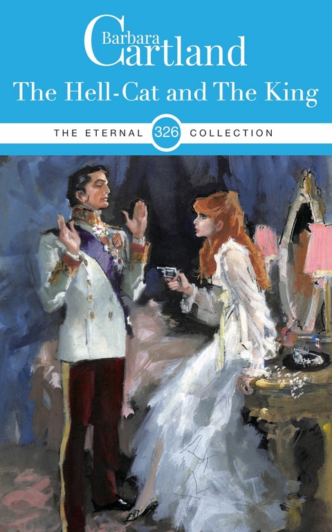 326. The Hellcat and The King -  Barbara Cartland