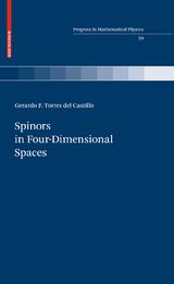 Spinors in Four-Dimensional Spaces - Gerardo F. Torres Del Castillo