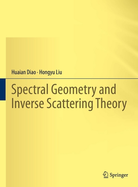 Spectral Geometry and Inverse Scattering Theory - Huaian Diao, Hongyu Liu