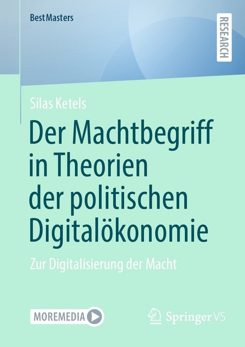 Der Machtbegriff in Theorien der politischen Digitalökonomie - Silas Ketels