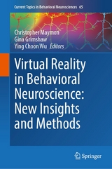 Virtual Reality in Behavioral Neuroscience: New Insights and Methods - 