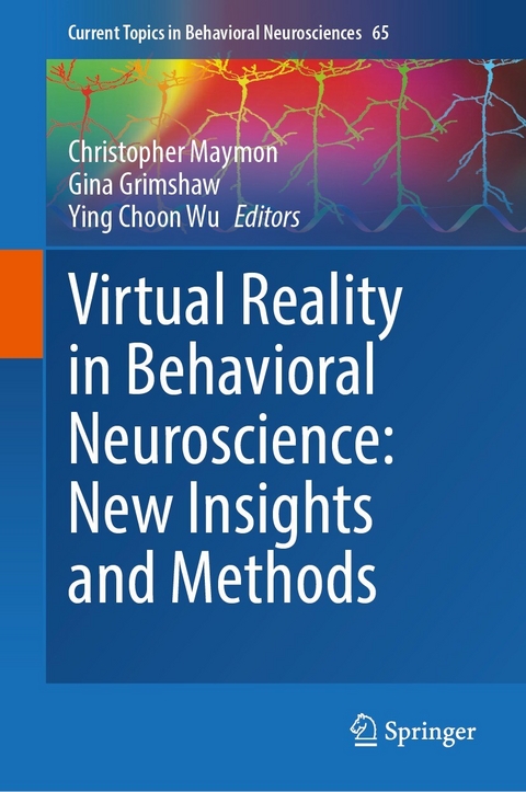 Virtual Reality in Behavioral Neuroscience: New Insights and Methods - 