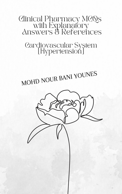 Clinical Pharmacy MCQs  with Explanatory Answers & References -  Mohd Nour Bani Younes
