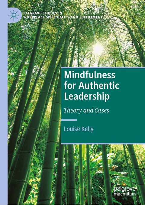 Mindfulness for Authentic Leadership - Louise Kelly