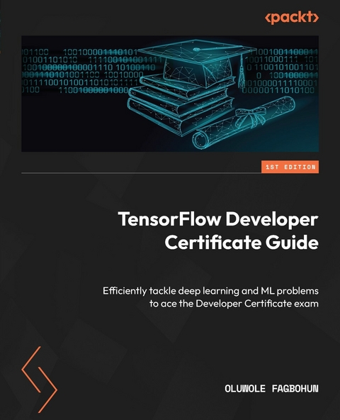 TensorFlow Developer Certificate Guide -  Oluwole Fagbohun