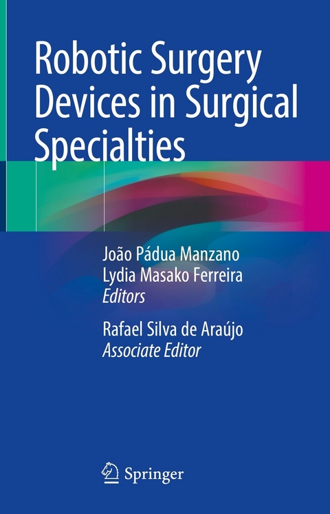 Robotic Surgery Devices in Surgical Specialties - 