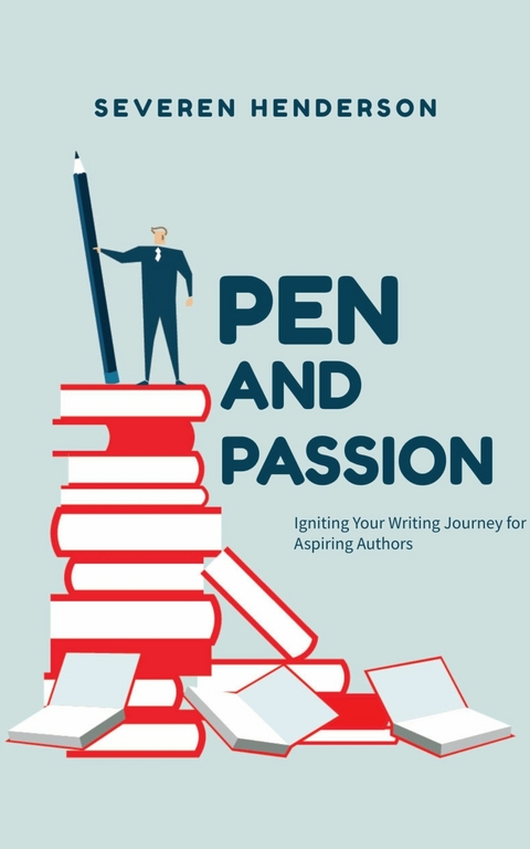 Pen and Passion -  Severen Henderson