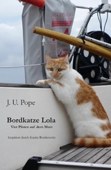 Bordkatze Lola - J. U. Pope, Katrin Bonikowsky